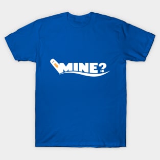 Seagulls Mine - Finding Nemo T-Shirt